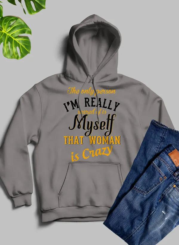 The Only Person I'm Really Scared Of Hoodie by Merch