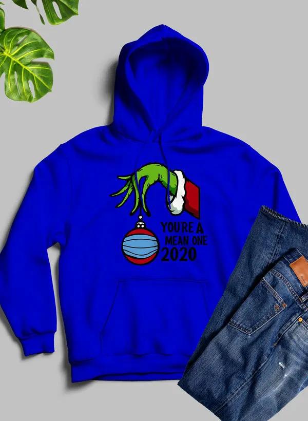 Youre Mean One 2020 Hoodie by Merch