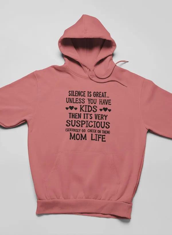 Silence Is Great Unless You Have Kids Hoodie by Merch