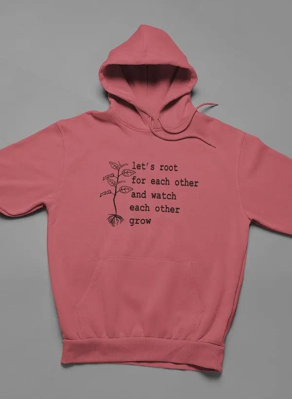 Let's Root For Each Other Hoodie by Merch