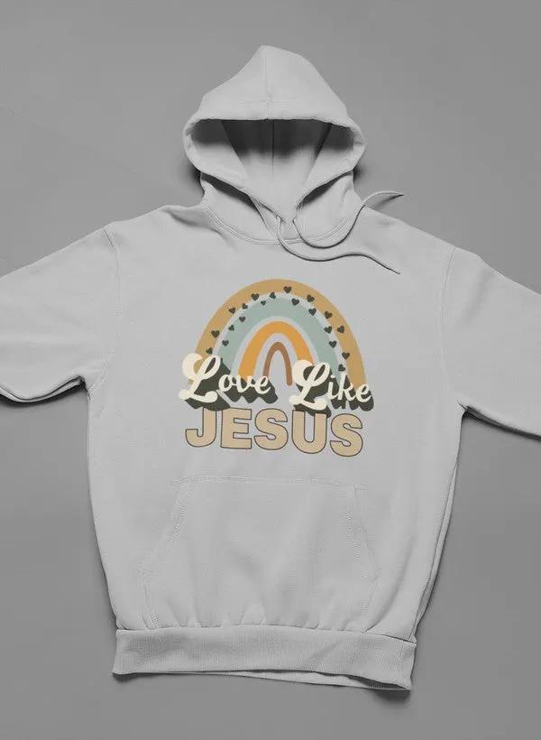 Love Like Jesus Hoodie by Merch