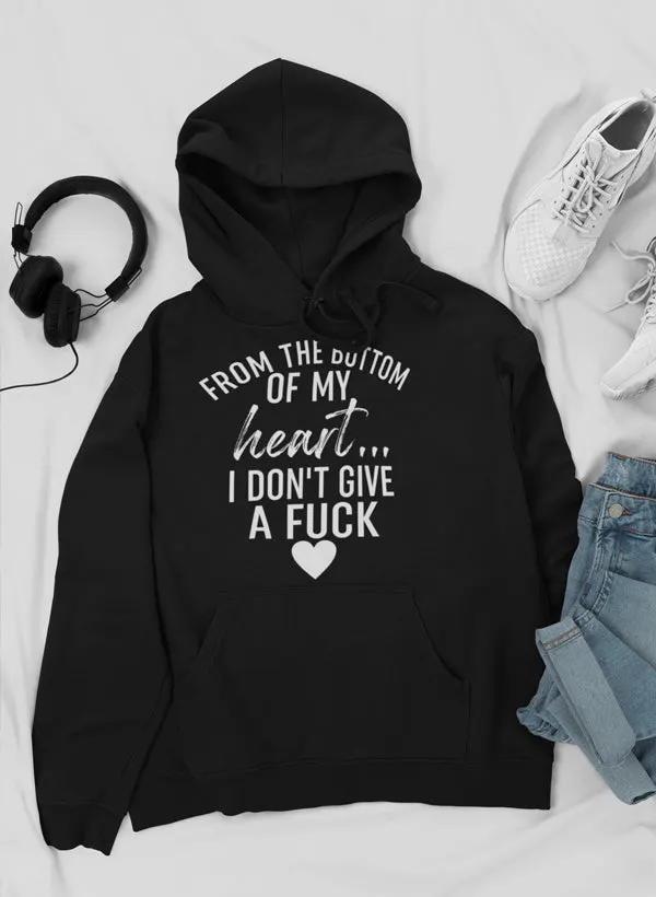 From The Bottom Of My Heart Hoodie by Merch