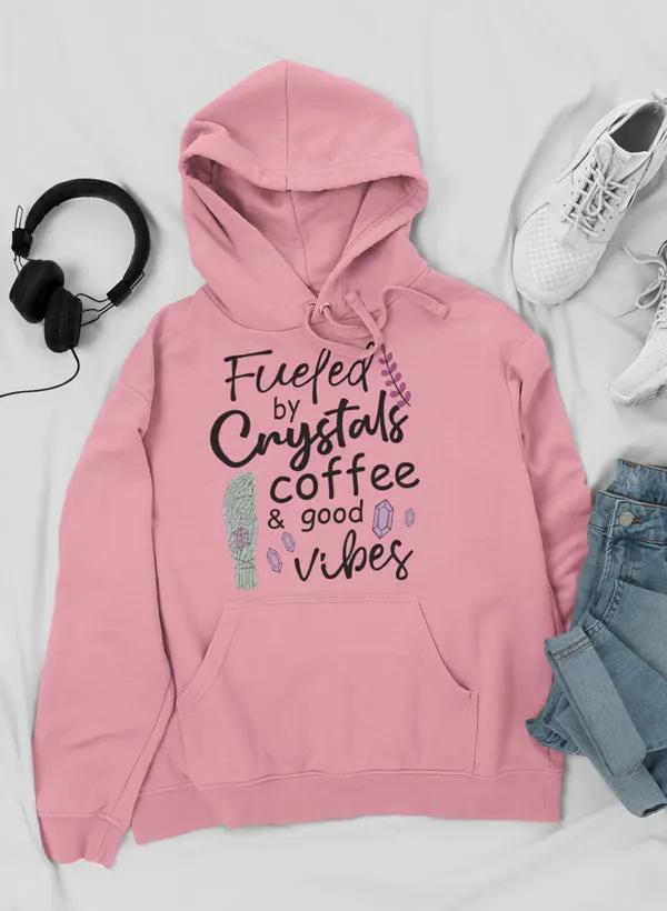 Fueled By Crystals Coffee & Good Vibes Hoodie by Merch