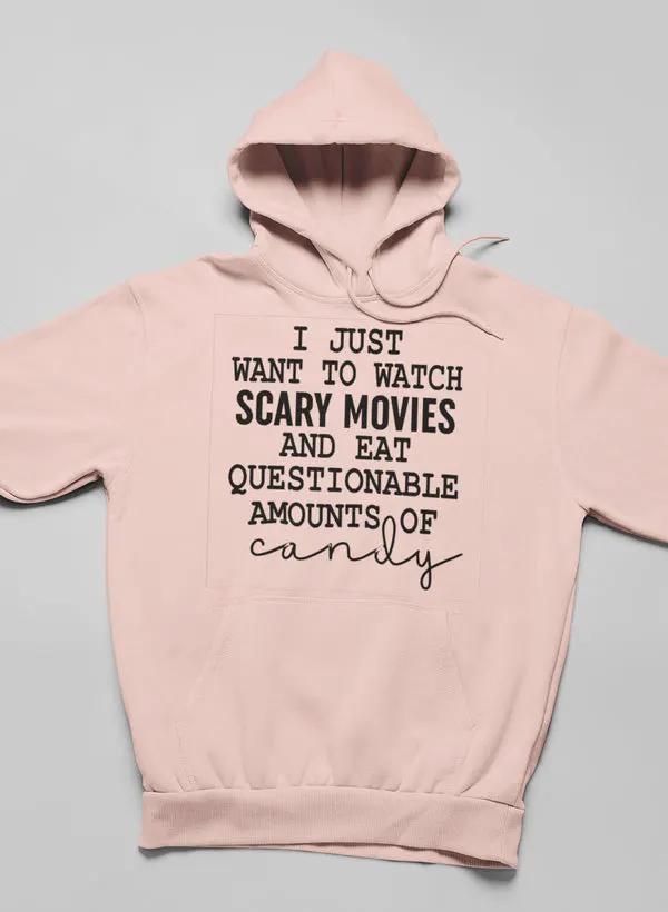I Just Want To Watch Scary Movies And Eat Candy Hoodie by Merch