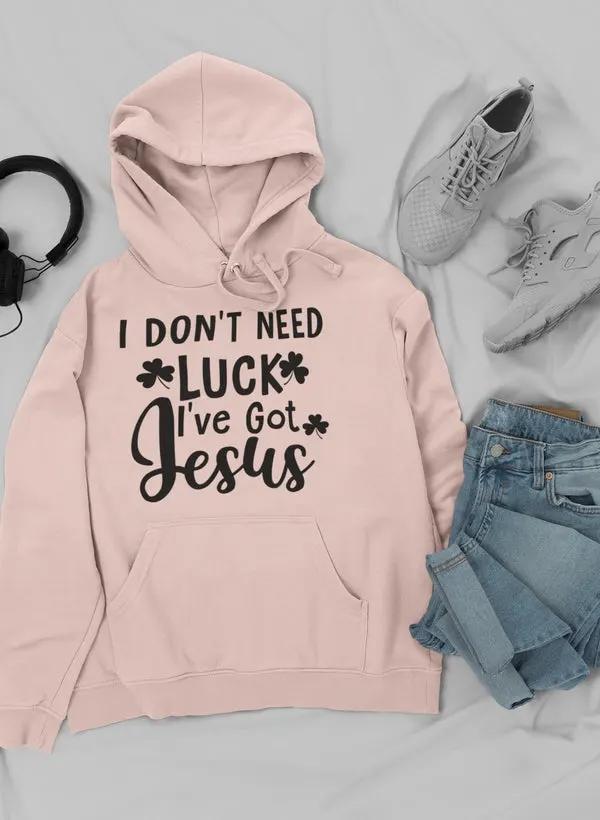 I Don't Need Luck Hoodie by Merch