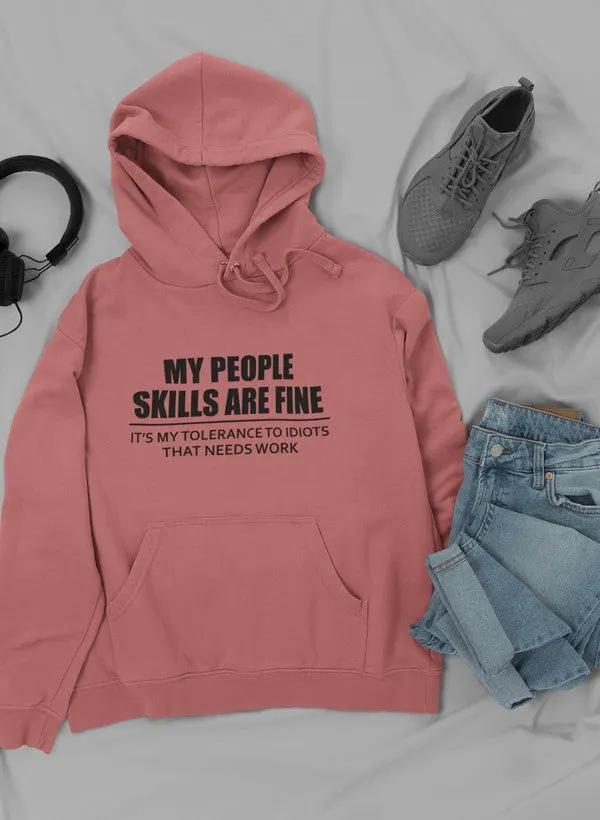 My People Skills Are Fine Hoodie by Merch