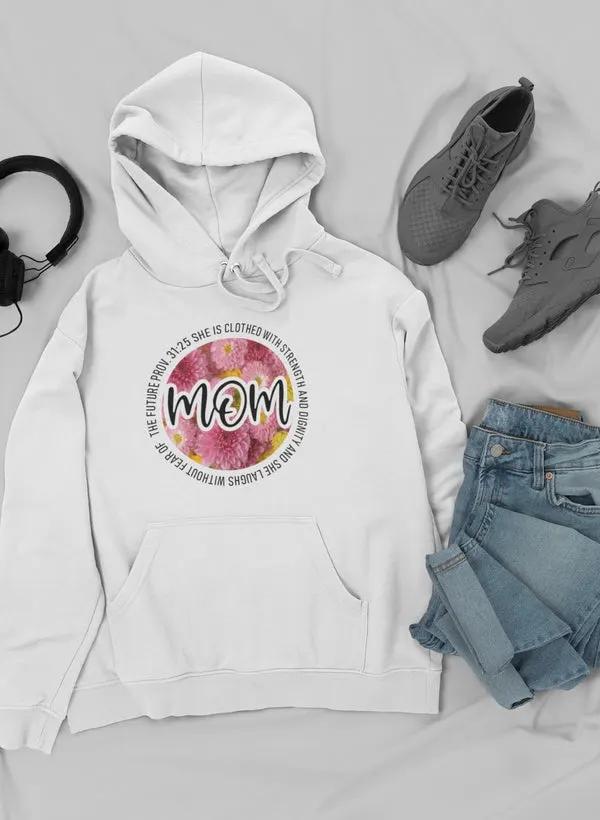 She Is Strong Proverbs Floral Mom Hoodie by Merch