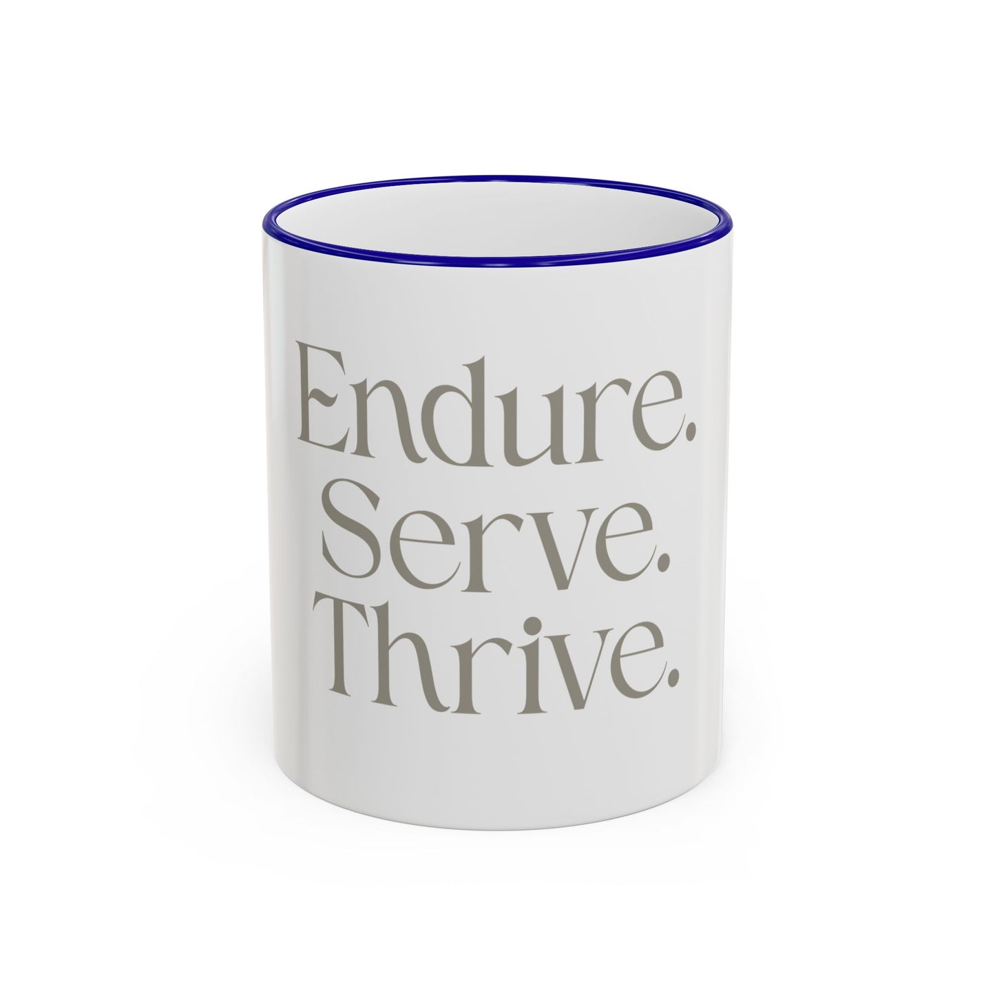 Endure. Serve. Thrive. Accent Rim Ceramic Mug