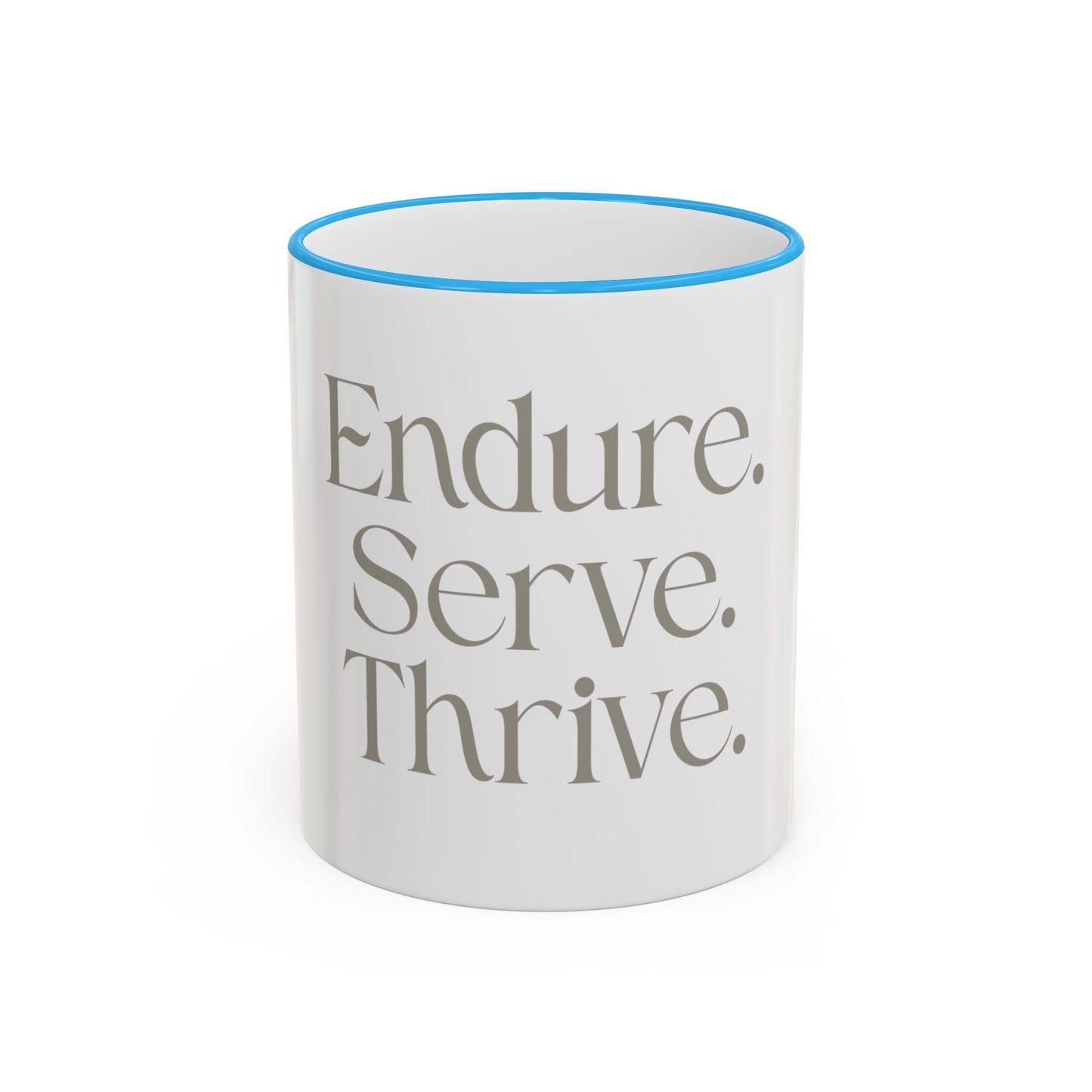 Endure. Serve. Thrive. Accent Rim Ceramic Mug