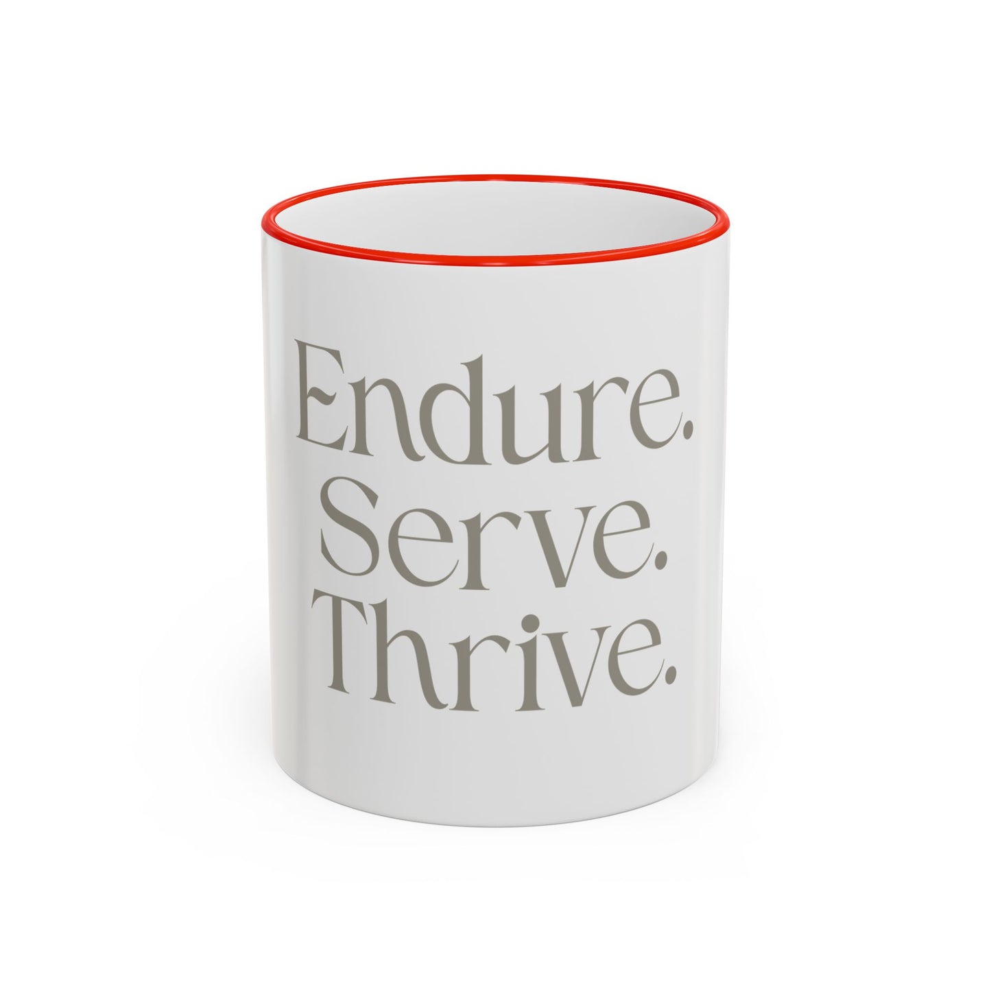 Endure. Serve. Thrive. Accent Rim Ceramic Mug