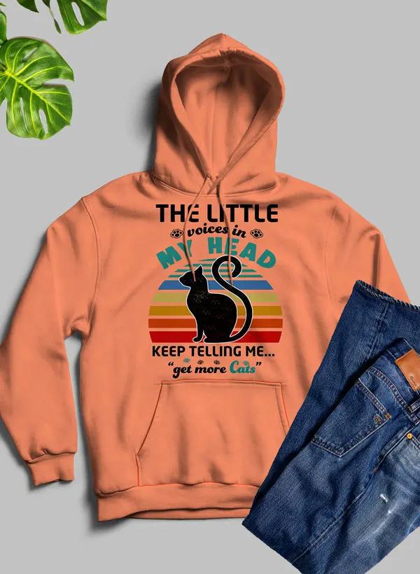 The Little Voices In My Head Keep Telling Me Get More Cats Hoodie by Merch