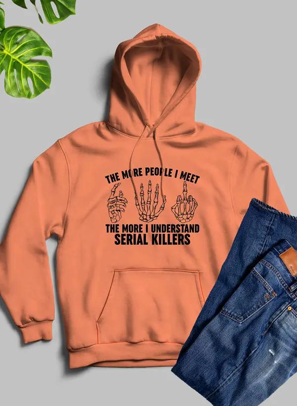 The More People I Meet Hoodie by Merch