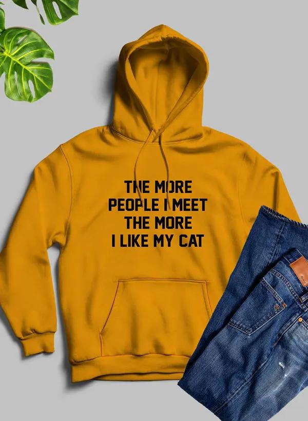 The More People I Meet The More I Like My Cat Hoodie by Merch