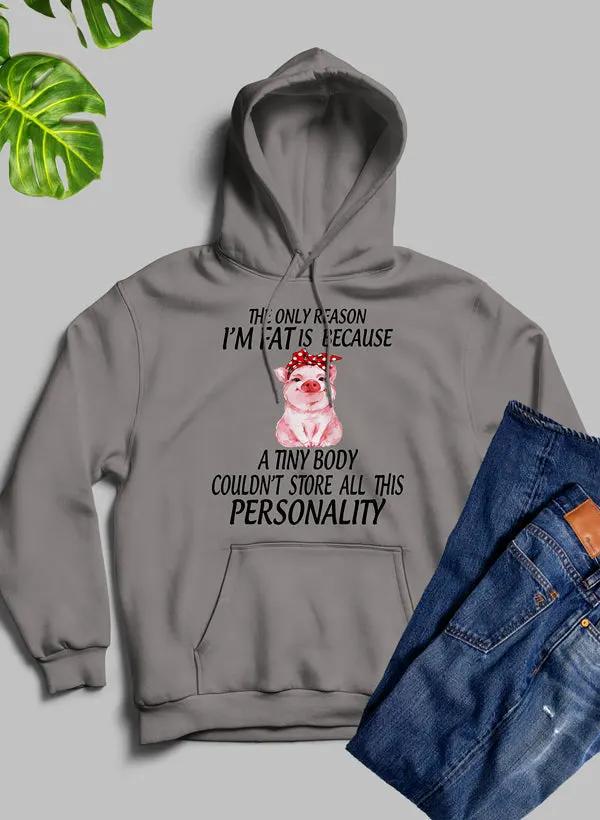 The Only Reason I'm Fat Hoodie by Merch