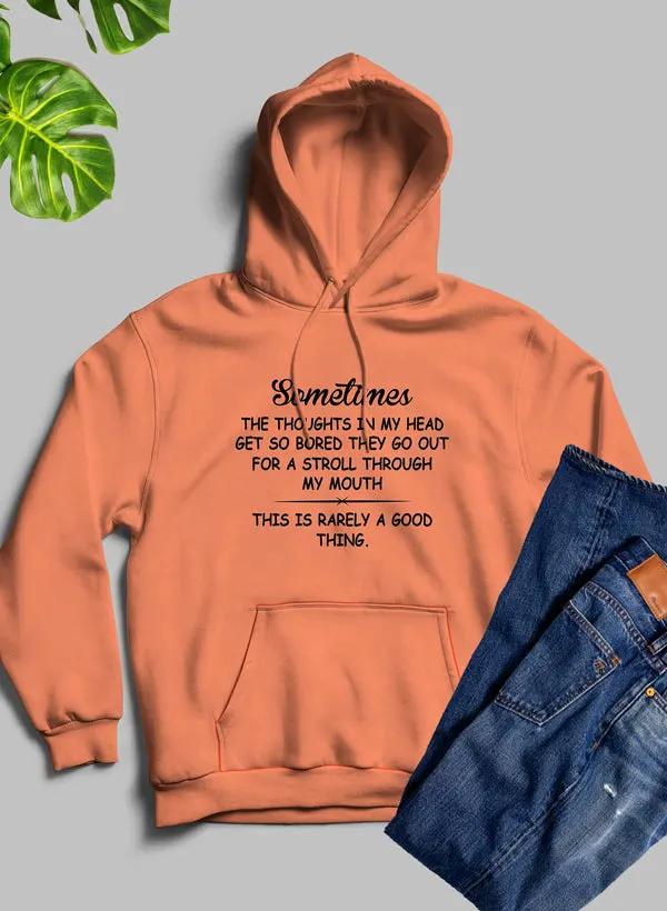 The Thoughts In My Head Get So Bored Hoodie by Merch