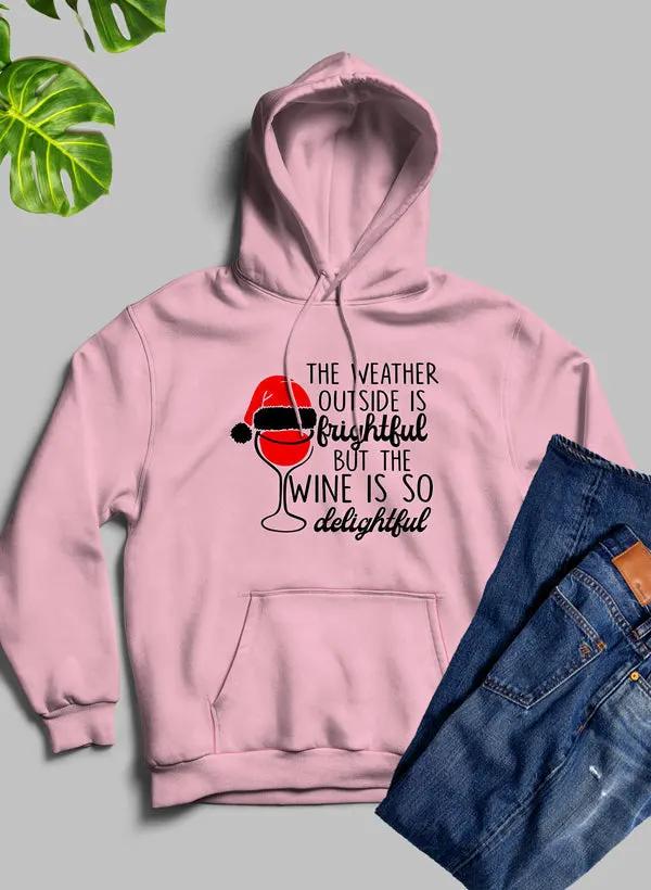 The Weather Outside is Frightful Hoodie by Merch