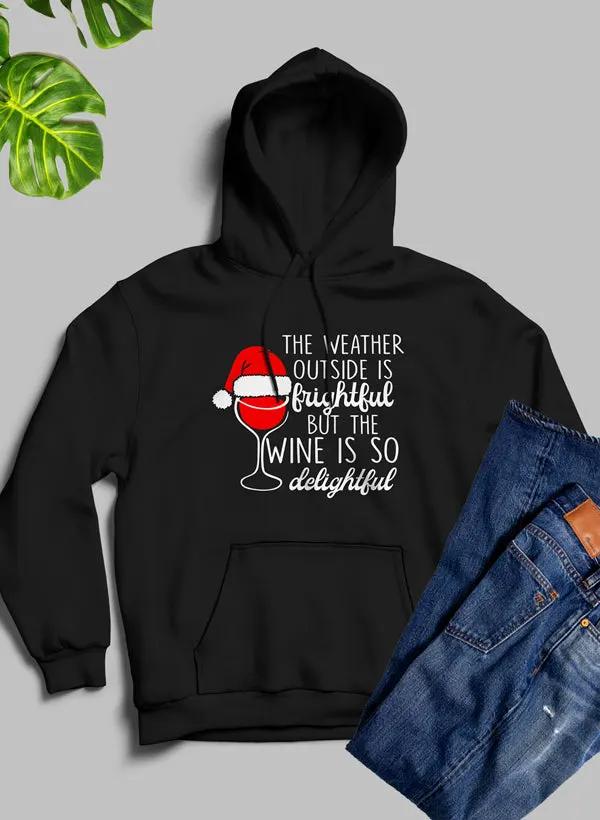 The Weather Outside is Frightful Hoodie by Merch