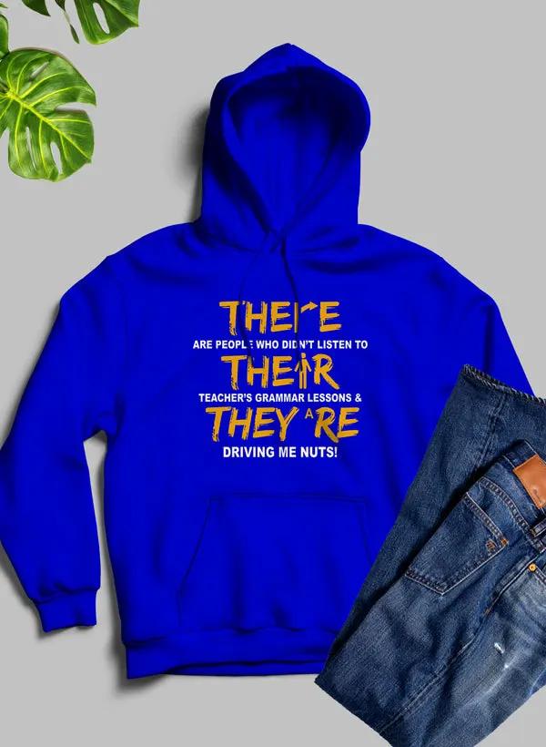 There Their & They're Hoodie by Merch