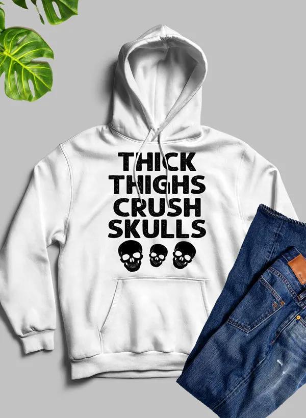 Thick Thighs Crush Skulls Hoodie by Merch