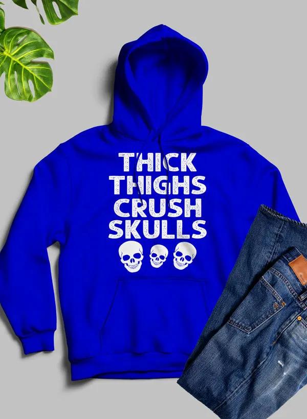 Thick Thighs Crush Skulls Hoodie by Merch