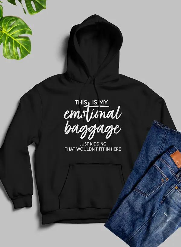 This Is My Emotional Baggage Hoodie by Merch