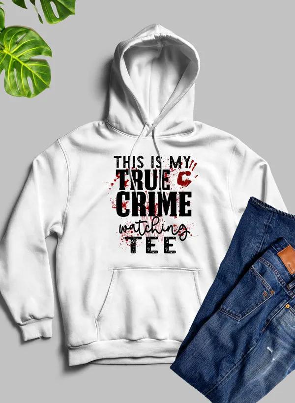 This Is My True Crime Watching Hoodie by Merch