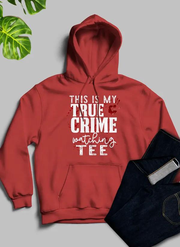 This Is My True Crime Watching Hoodie by Merch