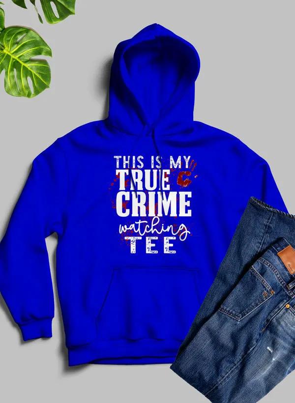 This Is My True Crime Watching Hoodie by Merch