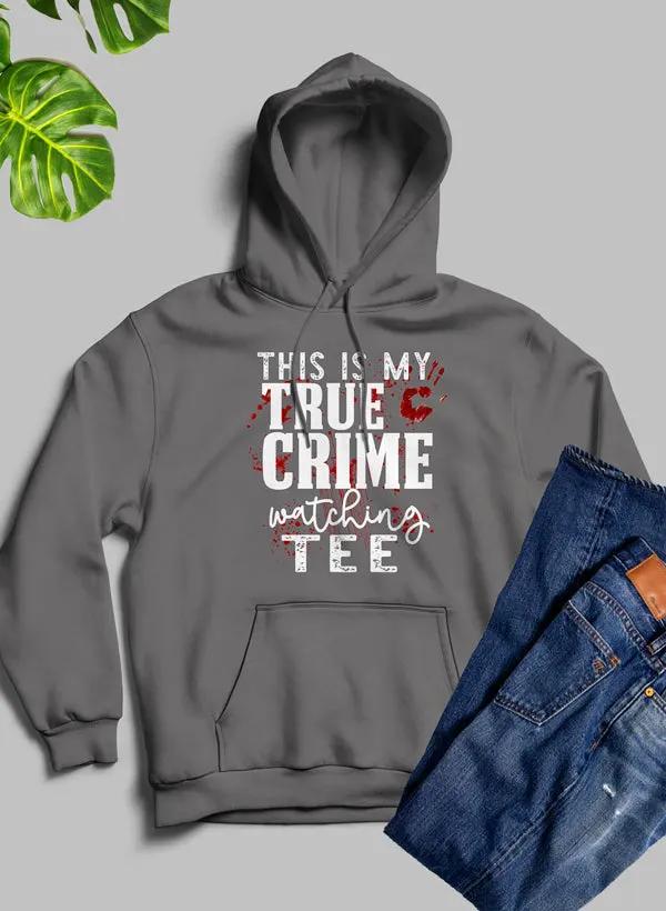 This Is My True Crime Watching Hoodie by Merch