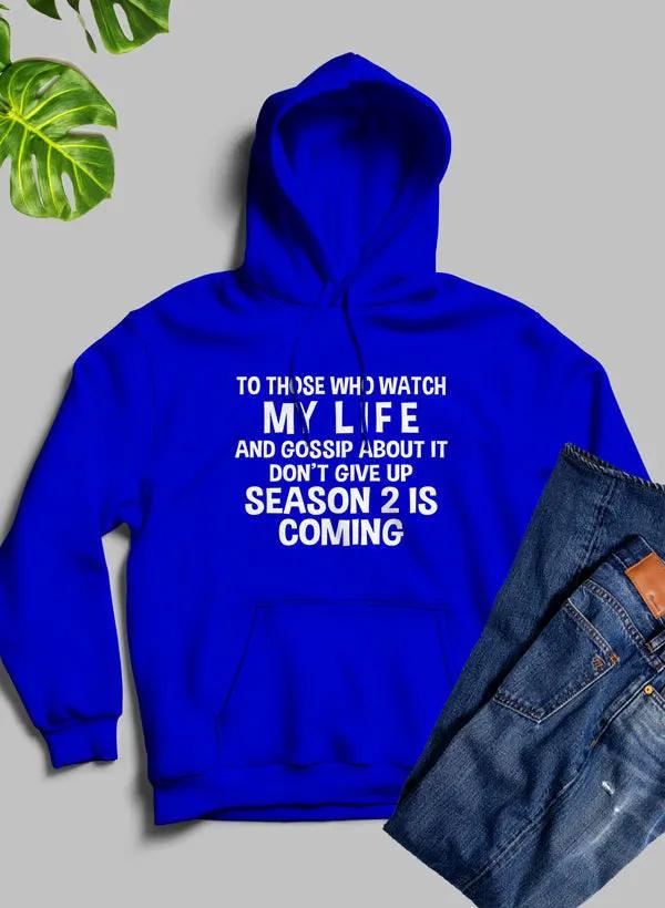 To Those Who Watch My Life Hoodie by Merch