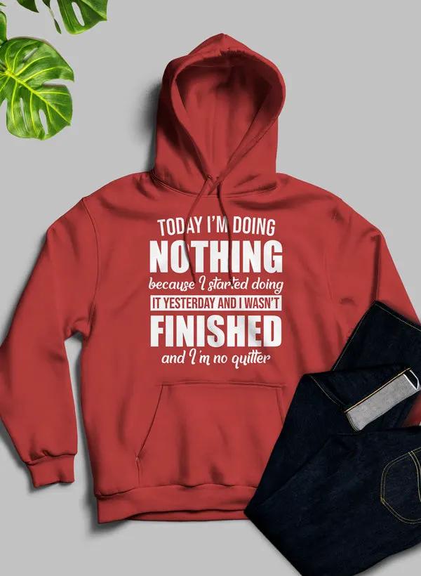 Today I'm Doing Nothing Hoodie by Merch