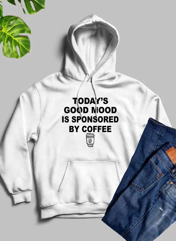 Todays Good Mood Hoodie by Merch