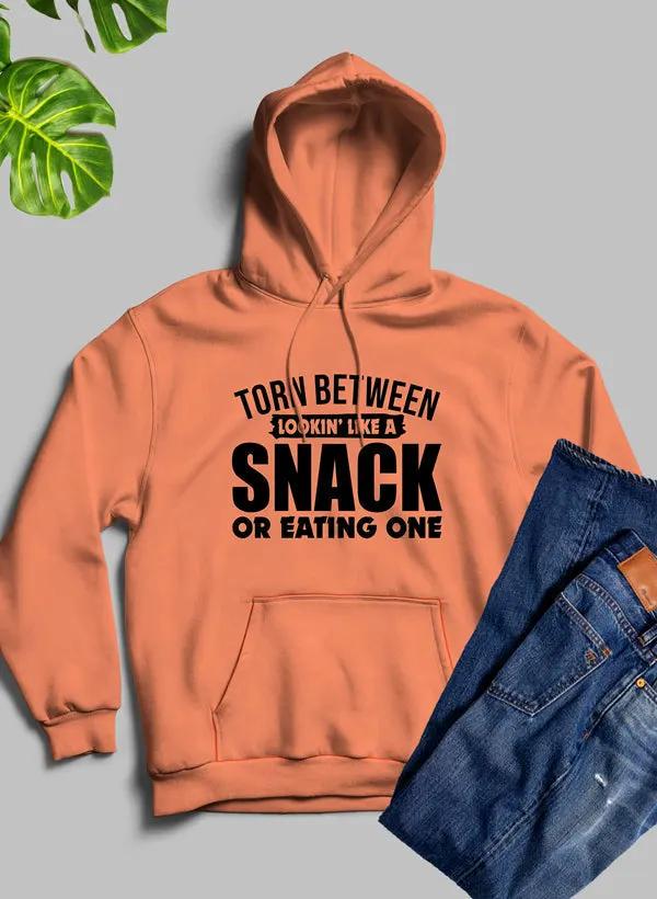 Torn Between Lookin Like A Snack Or Eating One Hoodie by Merch
