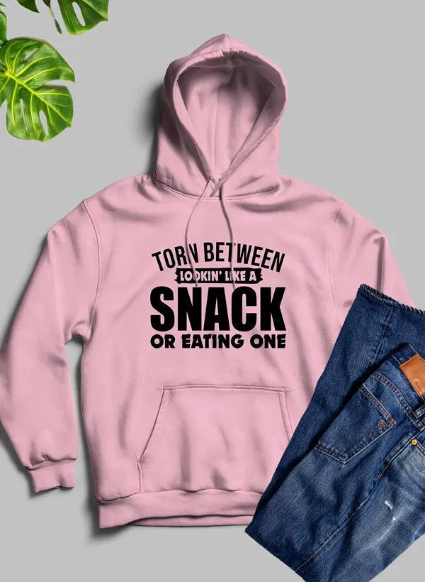 Torn Between Lookin Like A Snack Or Eating One Hoodie by Merch