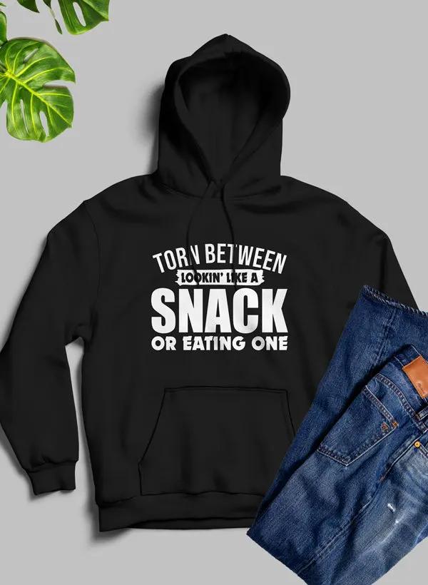 Torn Between Lookin Like A Snack Or Eating One Hoodie by Merch