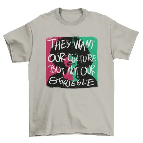 African American quote "They want our culture but not our struggle" by Turquoise Theseus