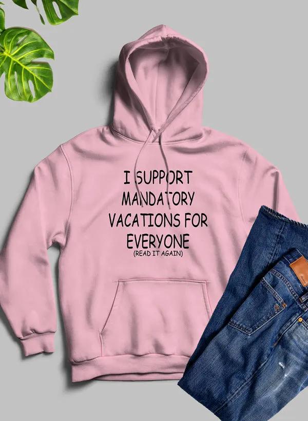 Vacations For Everyone Hoodie by Merch