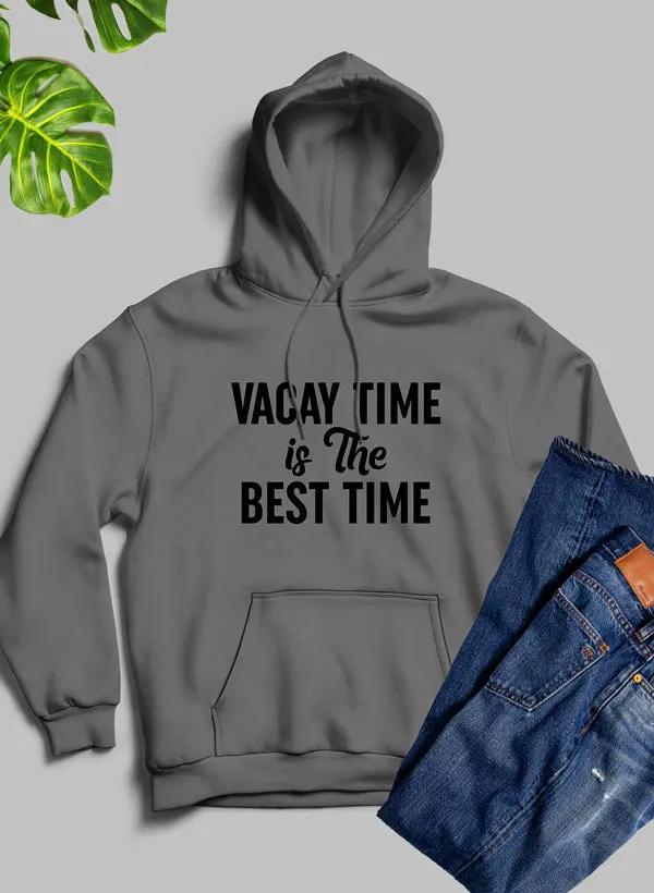 Vacay Time Is The Best Time Hoodie by Merch