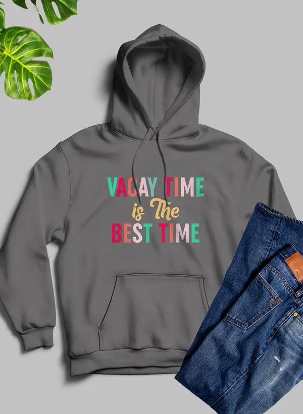 Vacay Time Is The Best Time Hoodie by Merch