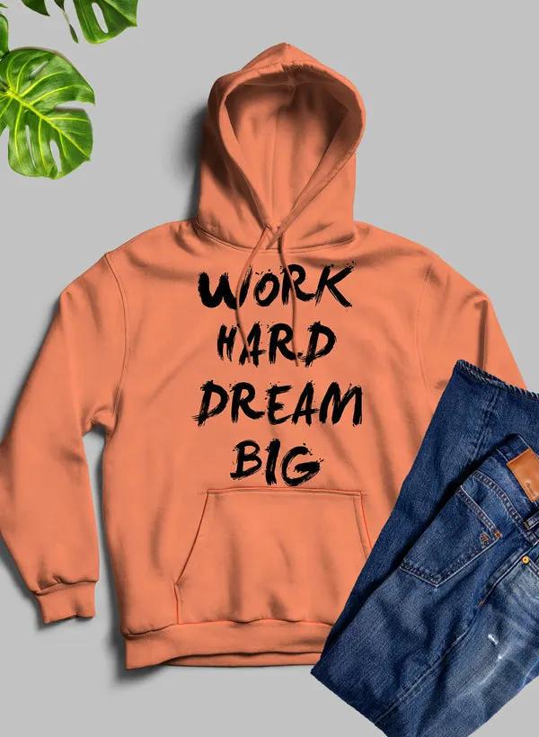 WORK HARD DREAM BIG Hoodie by Merch