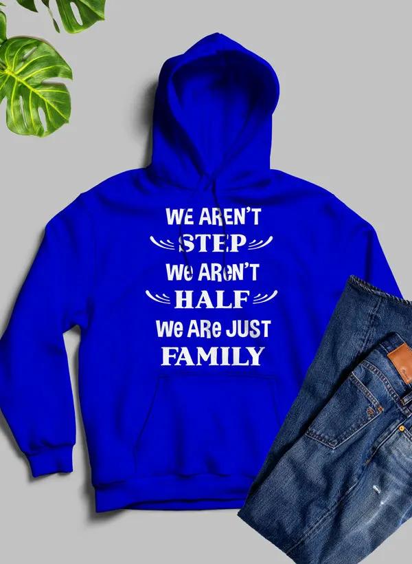 We Aren't Step We Aren't Half Hoodie by Merch
