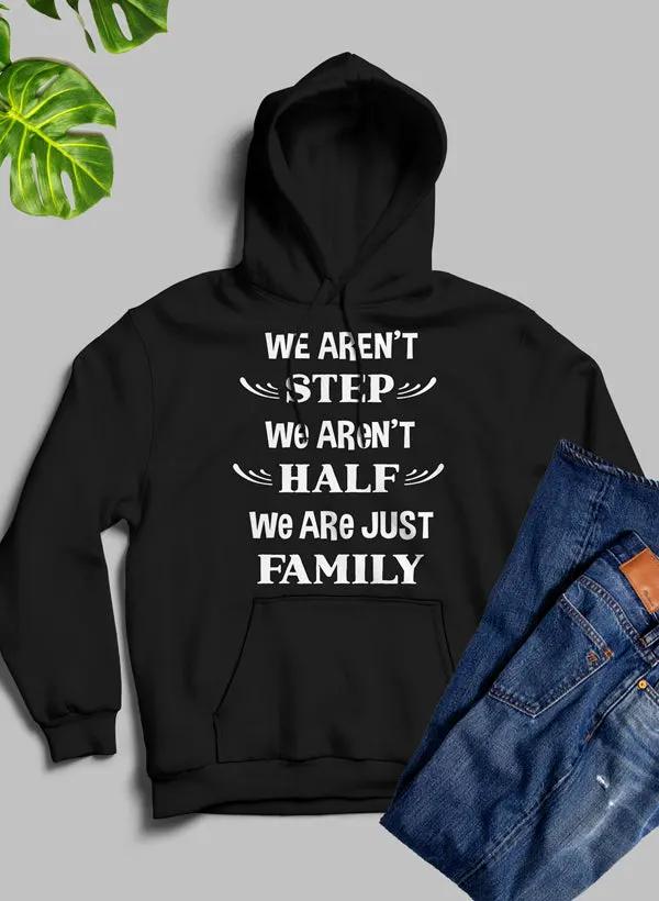 We Aren't Step We Aren't Half Hoodie by Merch