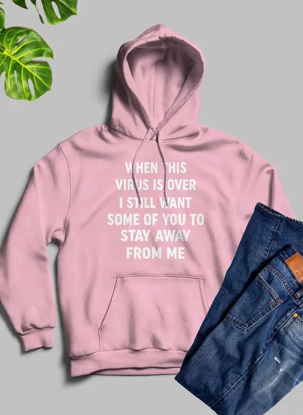 When This Virus Is Over Hoodie by Merch