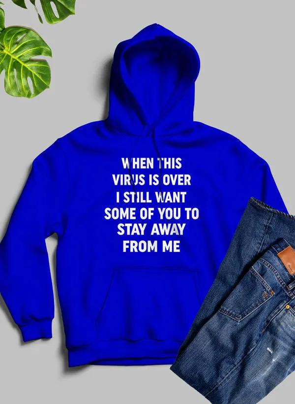 When This Virus Is Over Hoodie by Merch