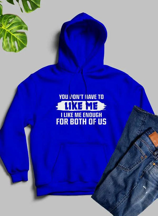 You Dont Like Me Hoodie by Merch