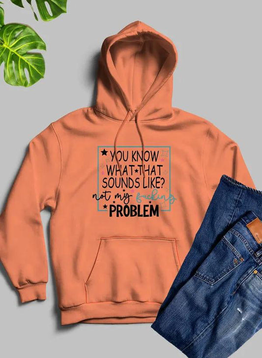 You Know What Hoodie by Merch