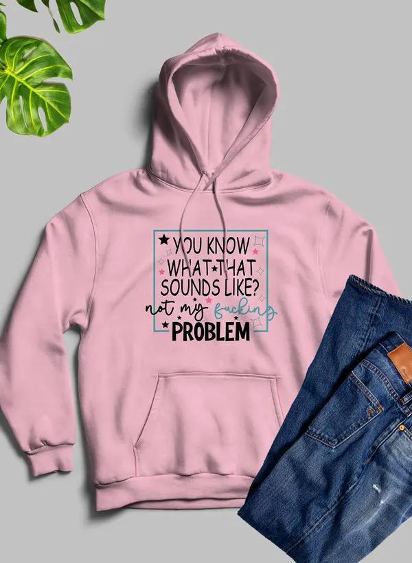 You Know What Hoodie by Merch