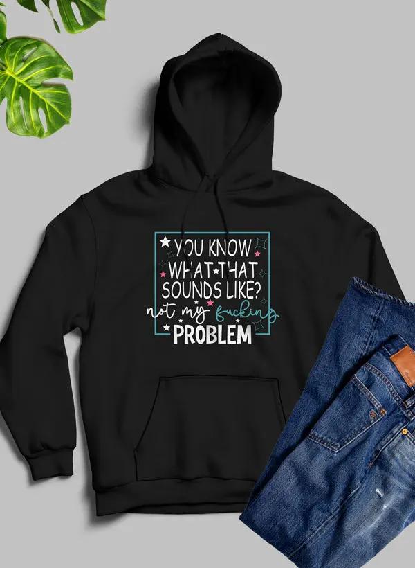 You Know What Hoodie by Merch