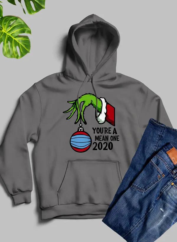 Youre Mean One 2020 Hoodie by Merch
