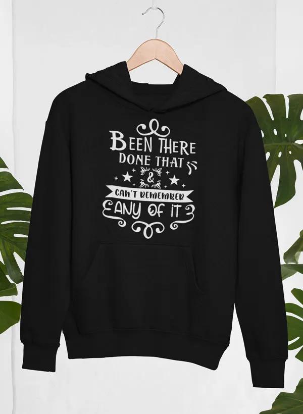 Been There Done That Hoodie by Merch